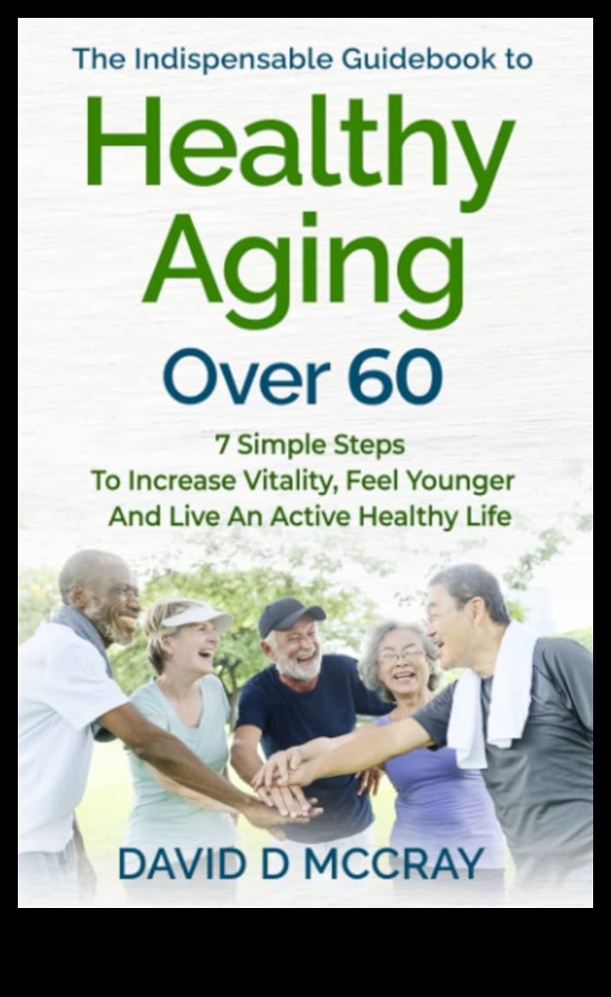 Gudrības baudīšana: Geriatrijas labsajūtas ceļvedis