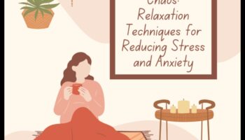 Mierīgs haosā: iekšējā miera iegūšana ar efektīvām relaksācijas metodēm