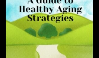 Gudrības baudīšana: Geriatrijas labsajūtas ceļvedis